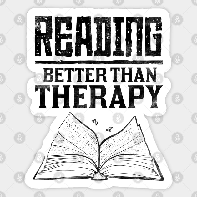 Reading, Better Than Therapy Funny Bibliophile Bookworm Book Lover Author Writer Librarian Humor Vintage Retro Distressed Sticker by acatalepsys 